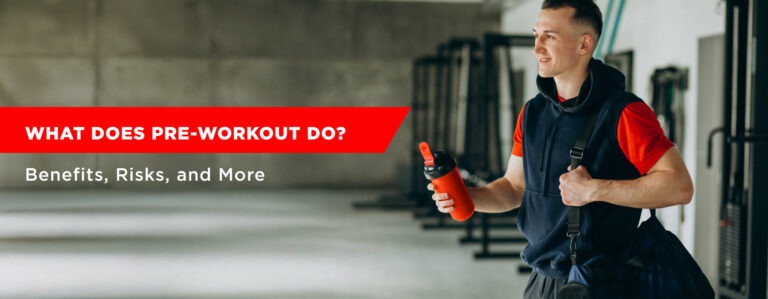 What Does Pre-Workout Do? – Benefits Explained