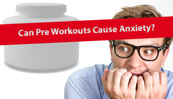 Can Pre-Workout Cause Anxiety or Sickness?