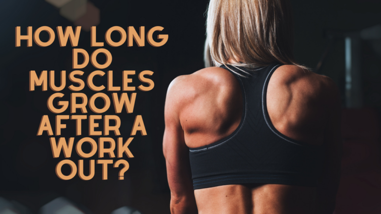 How Long Do Muscles Keep Growing After a Workout?