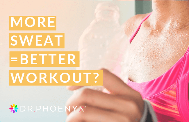 Does Sweating More Mean a Better Workout?