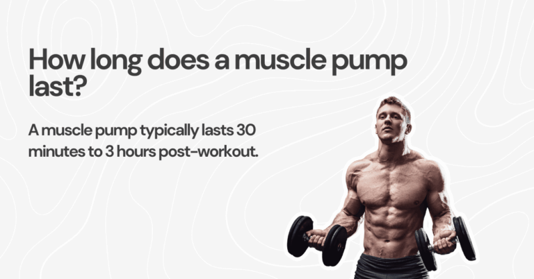 How Long Does Muscle Pump Last After Workout?