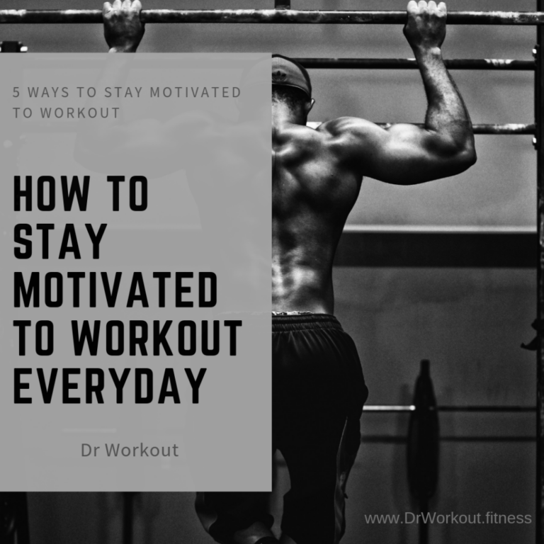 How to Stay Motivated to Workout Every Day