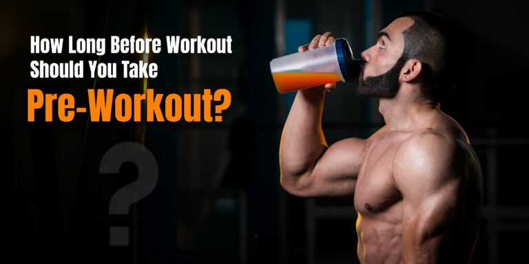 How Long Before Workout Should You Take Pre-Workout?
