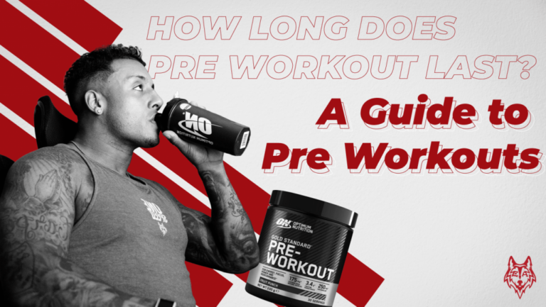 How Long Does Pre-Workout Last? – Timing Guide
