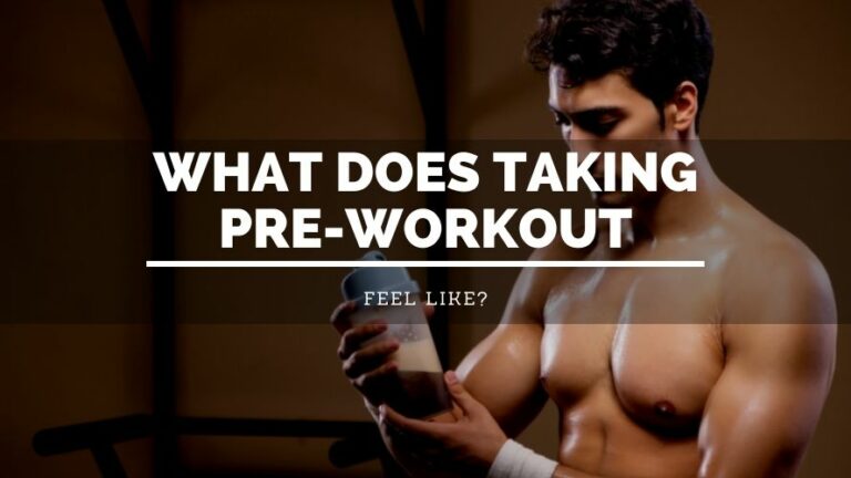 What Does Pre-Workout Feel Like? – First-Time Guide
