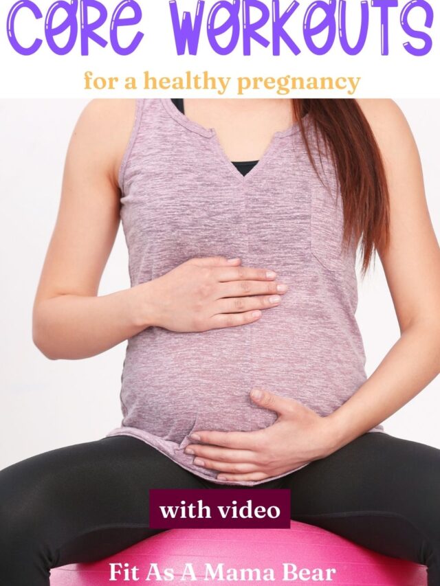 Can You Do Core Workouts During Pregnancy?