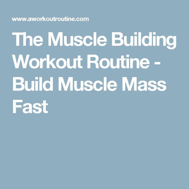 What Is a Good Workout Routine to Build Muscle Fast?
