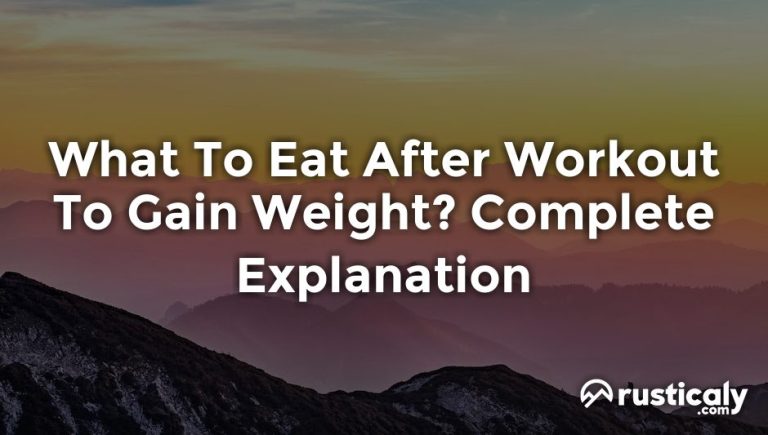 What to Eat After Workout for Muscle Gain or Weight Gain