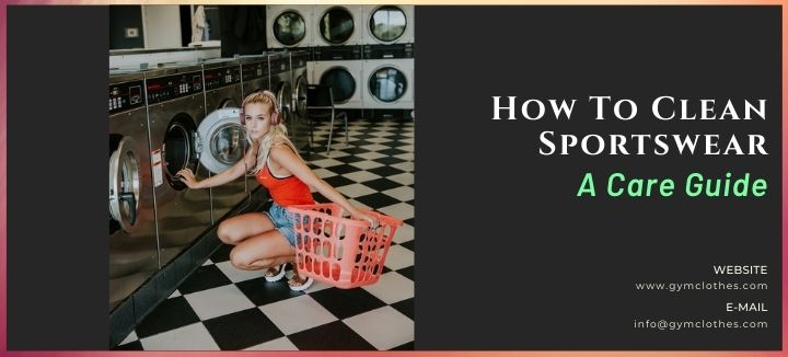 How to Strip & Deep Clean Gym Clothes