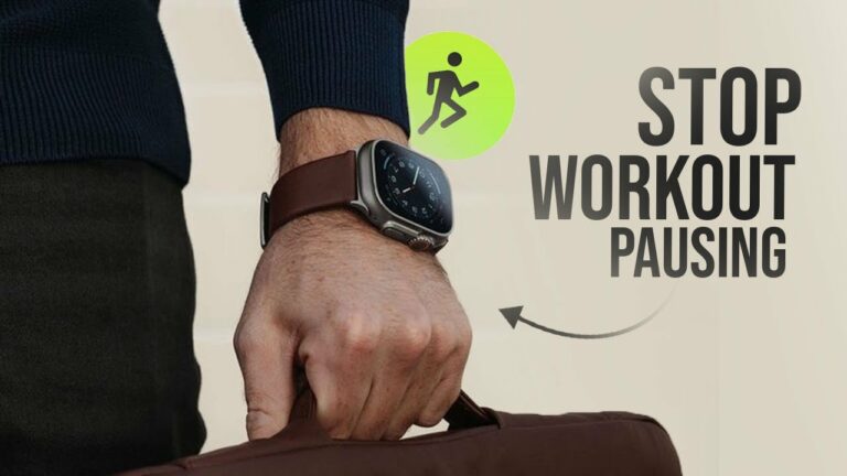 Workout Keeps Pausing on Apple Watch? Here’s How to Stop It