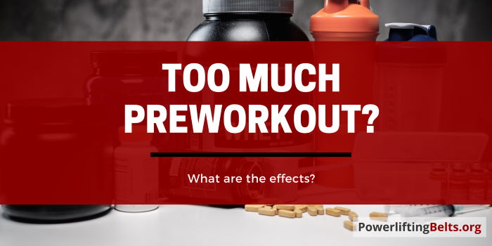 What Happens If You Take Too Much Pre-Workout?