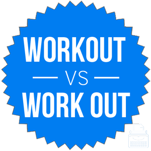 How to Spell Workout vs Work Out (Grammar Guide)